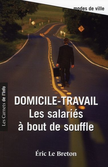 Emprunter Domicile-travail. Les salariés à bout de souffle livre