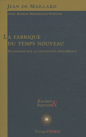 Emprunter La fabrique du temps nouveau. Entretiens sur la civilisation néolibérale livre