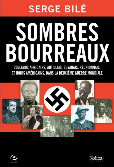 Emprunter Sombres bourreaux. Collabos africains, antillais, guyanais, réunionnais et noirs américains dans la livre