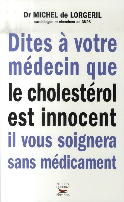 Emprunter Dites à votre médecin que le cholestérol est innocent il vous soignera sans médicament livre