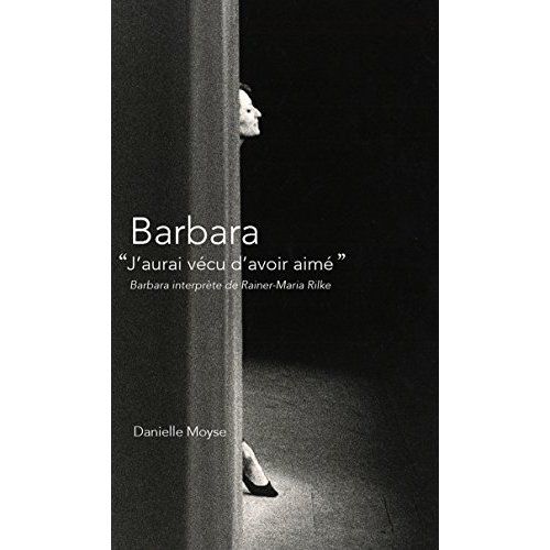 Emprunter Barbara, j'aurai vécu d'avoir aimé livre