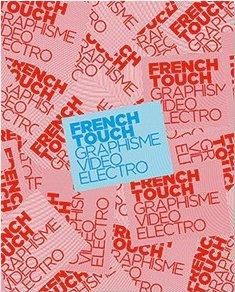 Emprunter French Touch. Graphisme, Vidéo, Electro livre