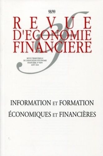 Emprunter Revue d'économie financière N° 98/99, Août 2010 : Information et formation économiques et financière livre