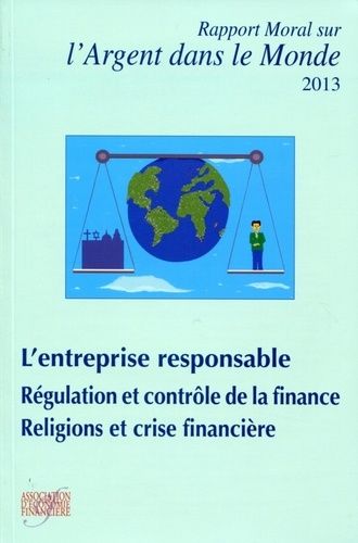 Emprunter Rapport moral sur l'argent dans le monde. Edition 2013 livre