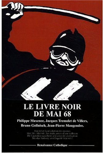 Emprunter Le livre noir de Mai 68. Actes du colloque tenu à l'ASIEM à Paris le 18 mai 2008 livre