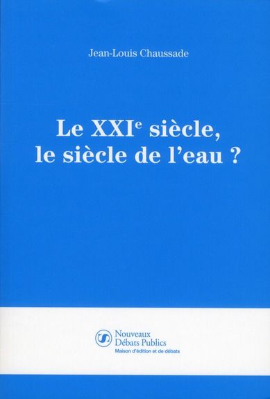 Emprunter Le XXIe siècle, le siècle de l'eau ? livre