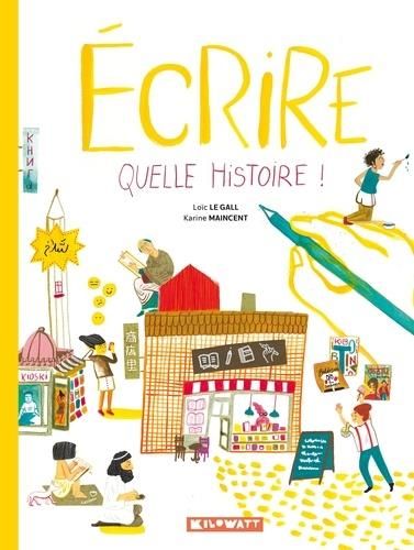 Emprunter Ecrire, quelle histoire ! livre