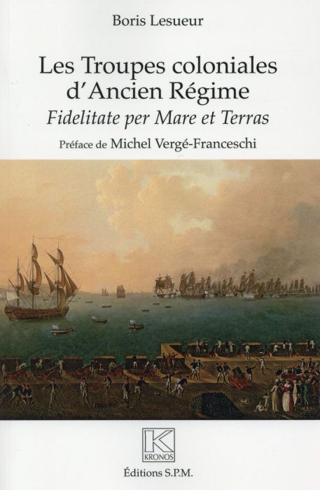 Emprunter Les Troupes coloniales d'Ancien Régime. Fidelitate per Mare et Terras livre