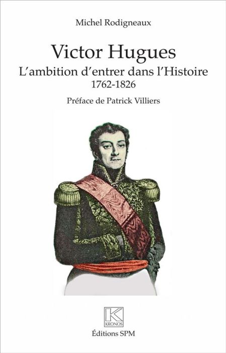 Emprunter Victor Hugues. L'ambition d'entrer dans l'Histoire (1762-1826) livre