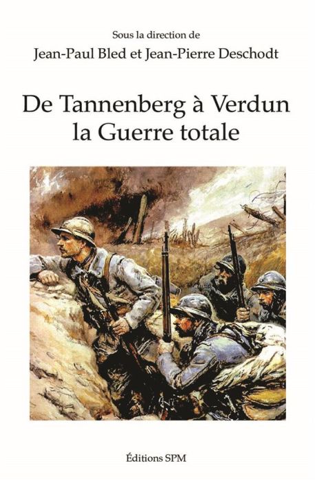 Emprunter De Tannenberg à Verdun : la guerre totale livre