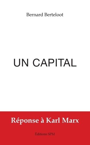 Emprunter Un capital. Réponse à Karl Marx livre