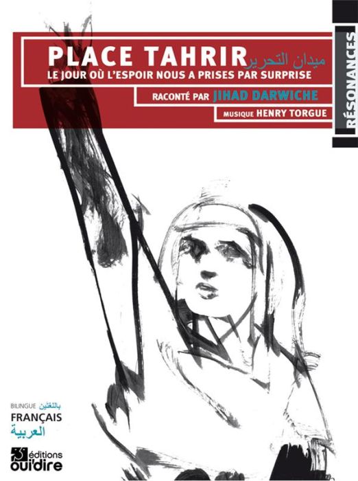 Emprunter Place Tahrir. Le jour où l'espoir nous a prises par surprise, Edition bilingue français-arabe, 2 CD livre