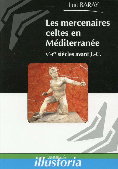 Emprunter Les mercenaires celtes en Méditerranée. Ve-Ier siècles avant J-C livre