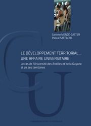 Emprunter Le développement territorial... une affaire universitaire. Le cas de l'Université des Antilles et de livre