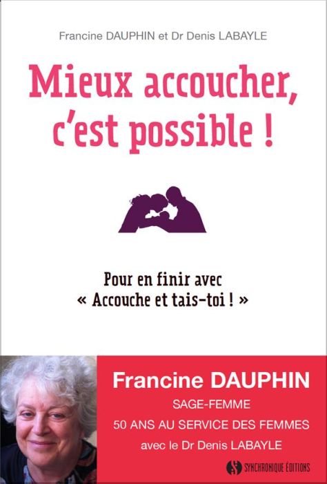 Emprunter Mieux accoucher, c'est possible ! Pour en finir avec 