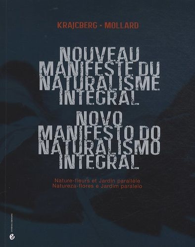 Emprunter Nouveau manifeste du naturalisme intégral. Nature-fleurs et jardin parallèle, Edition bilingue franç livre