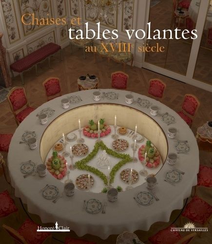 Emprunter Chaises et tables volantes du Grand Siècle livre