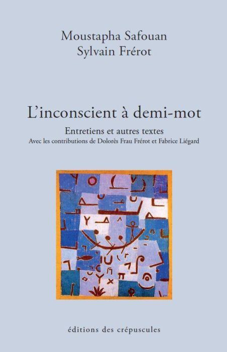 Emprunter L'inconscient à demi-mot. Entretiens et autres textes livre