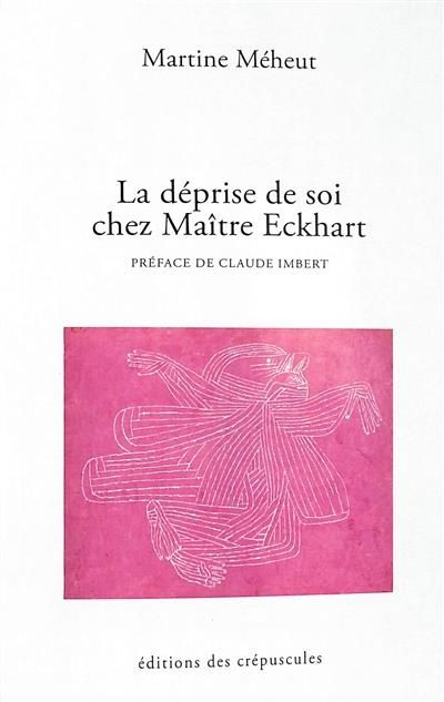 Emprunter La déprise de soi chez Maître Eckhart livre