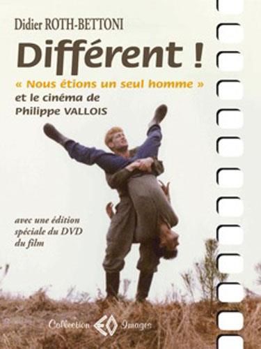 Emprunter Différent ! Nous étions un seul homme et le cinéma de Philippe Vallois livre