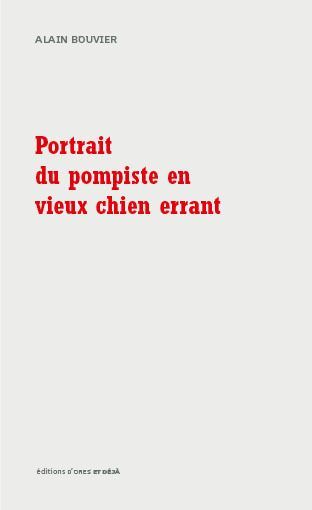 Emprunter Portrait Du Pompiste En Vieux Chien Errant livre