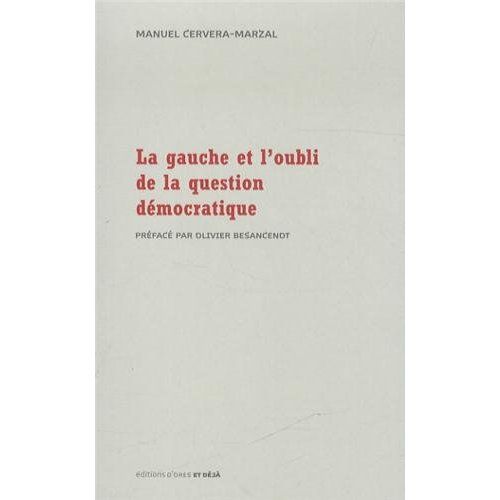 Emprunter La gauche et l'oubli de la question démocratique livre