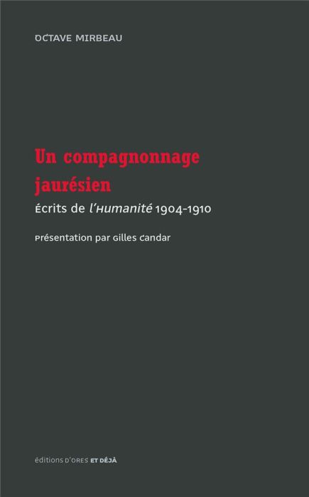 Emprunter Un campagnonnage jaurésien. Ecrits de l'Humanité 1904-1910 livre