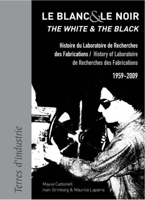 Emprunter Le blanc et le noir. Cinquante ans de recherches sur la production d'aluminium au LRF livre