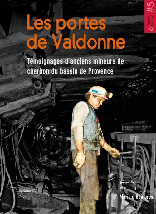 Emprunter Les portes de Valdonne. Témoignages d'anciens mineurs de charbon du bassin de Provence livre