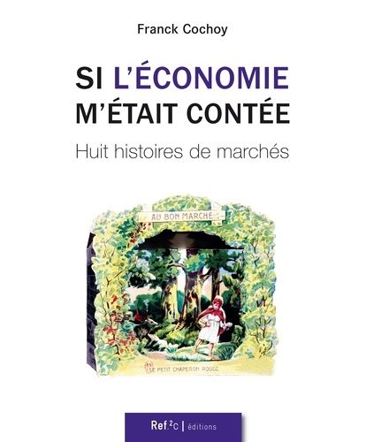 Emprunter Si l'économie m'était contée. Huit histoires de marchés livre