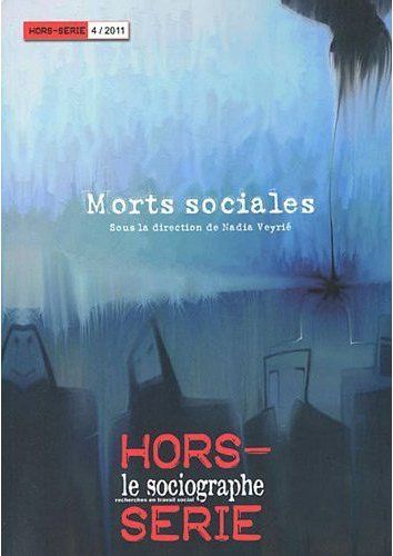 Emprunter Le sociographe Hors-série N° 4, Juin 2011 : Morts sociales livre