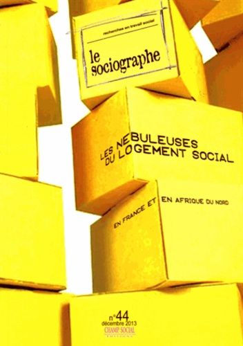 Emprunter Le sociographe N° 44, Décembre 2013 : Les nébuleuses du logement social en France et en Afrique du N livre