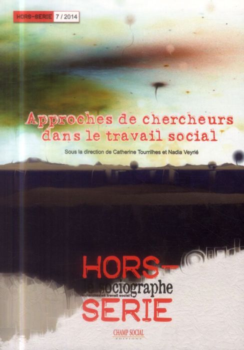 Emprunter Le sociographe Hors-série N° 7/2014 : Approche de chercheurs dans le travail social livre