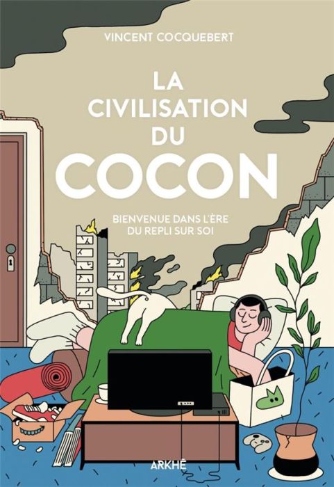 Emprunter La civilisation du cocon. Pour en finir avec la tentation du repli sur soi livre