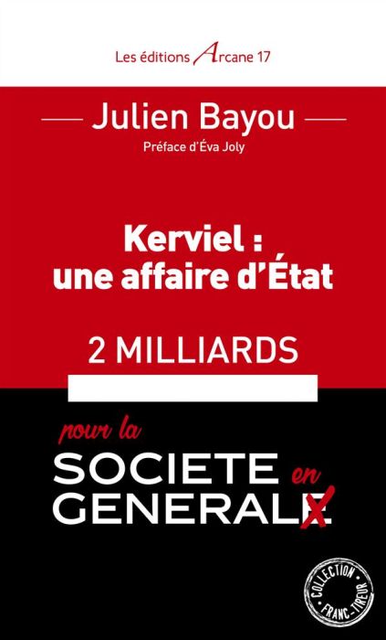 Emprunter Kerviel : une affaire d'état. 2 milliards pour la société en général livre