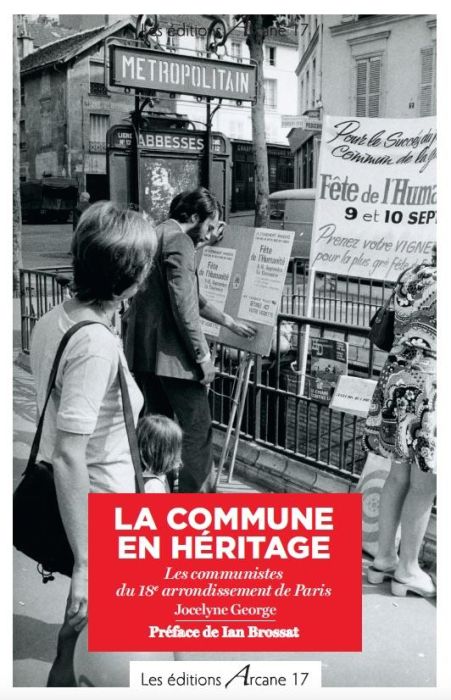 Emprunter La Commune en héritage. Les communistes du 18e arrondissement de Paris livre