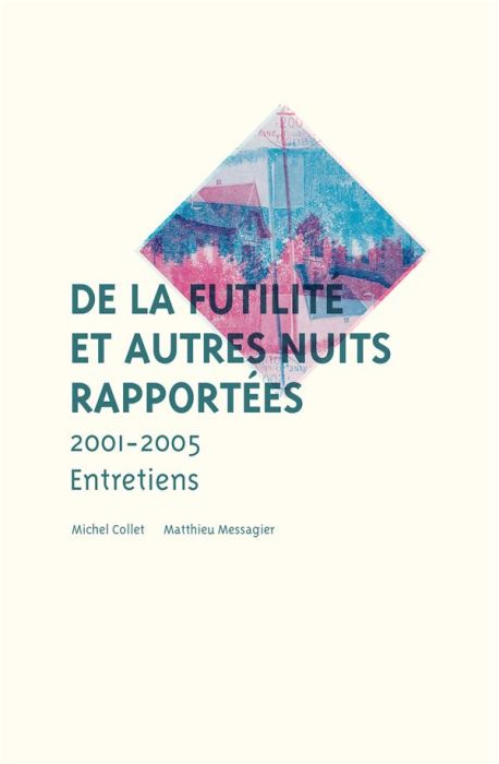 Emprunter De la futilité et autres nuits rapportées 2001-2005 livre