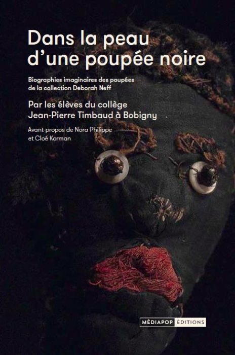 Emprunter Dans la peau d'une poupée noire. Biographies imaginaires des poupées de la collection Deborah Neff livre