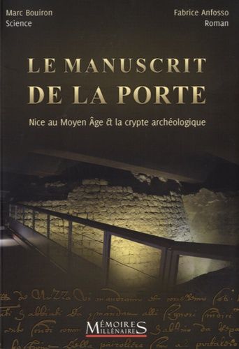 Emprunter Le manuscrit de la porte. Nice au Moyen Age et la crypte archéologique livre