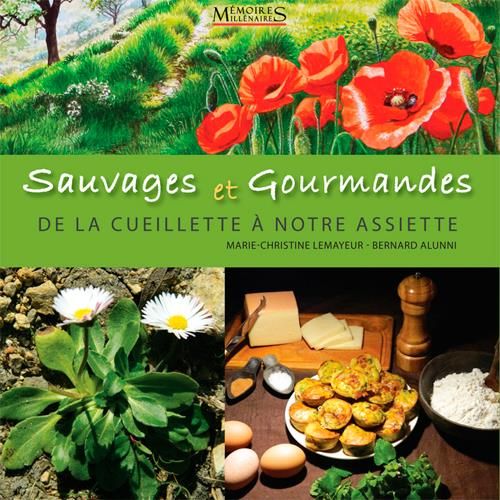 Emprunter Sauvages et gourmandes, de la cueillette à notre assiette livre