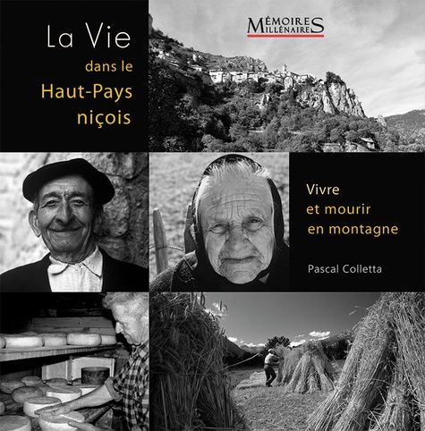 Emprunter La vie dans le Haut-pays niçois. Vivre et mourir en montagne livre