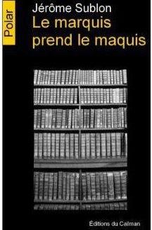 Emprunter Le marquis prend le maquis livre