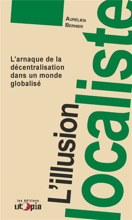 Emprunter L'ILLUSION LOCALISTE livre