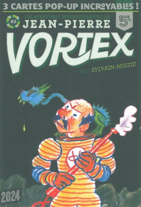 Emprunter Les aventures intersidérantes de Jean-Pierre Vortex Tome 2 : 3 cartes pop-up incroyables ! livre