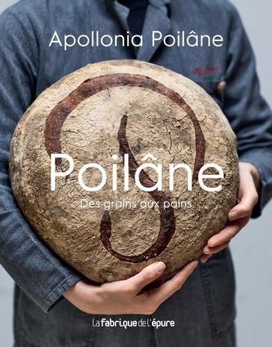 Emprunter Poilâne. Des grains aux pains livre