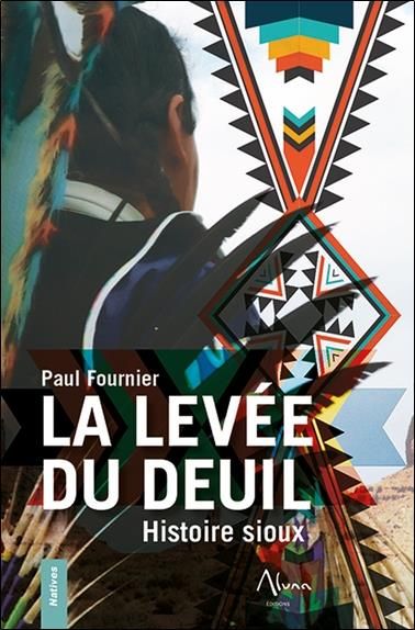 Emprunter La levée du deuil. Histoire sioux livre