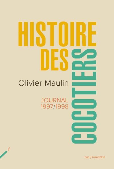 Emprunter Histoire des cocotiers. Journal 1997-1999 livre