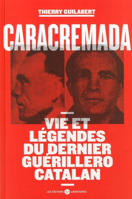 Emprunter Caracremada. Vie et légendes du dernier guérillero catalan livre