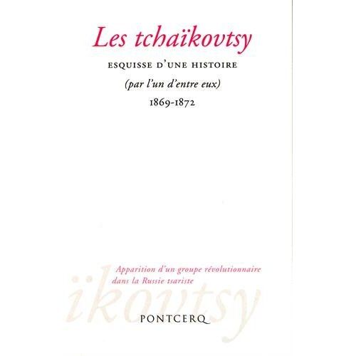 Emprunter Les tchaïkovtsy. Esquisse d'une histoire (par l'un d'entre eux) 1869-1872 livre