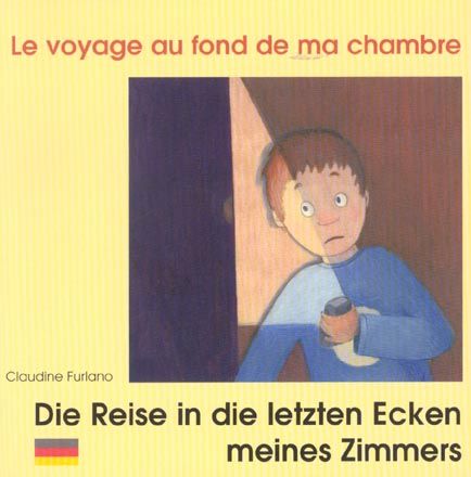 Emprunter Le voyage au fond de ma chambre. Edition bilingue français-allemand livre